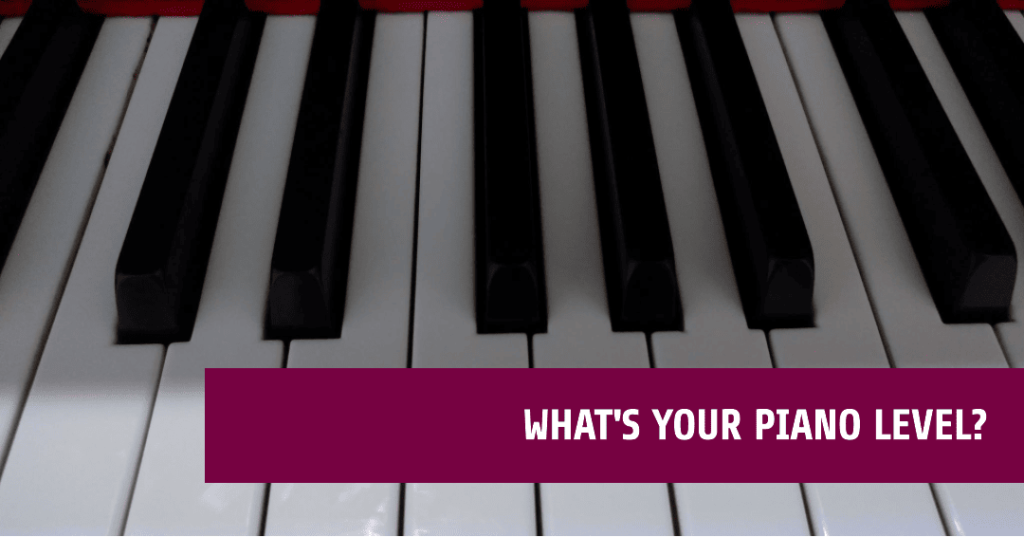 Piano Levels Test - Free Test To Determine Your Piano Level