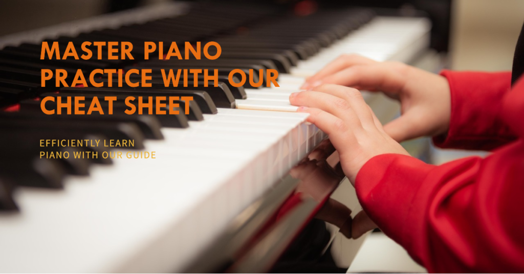 how to practice piano efficiently